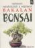 Membuat Mengoreksi & Merawat Bakalan Bonsai